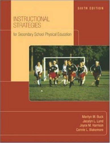 Instructional Strategies for Secondary School Physical Education by Buck, Maril