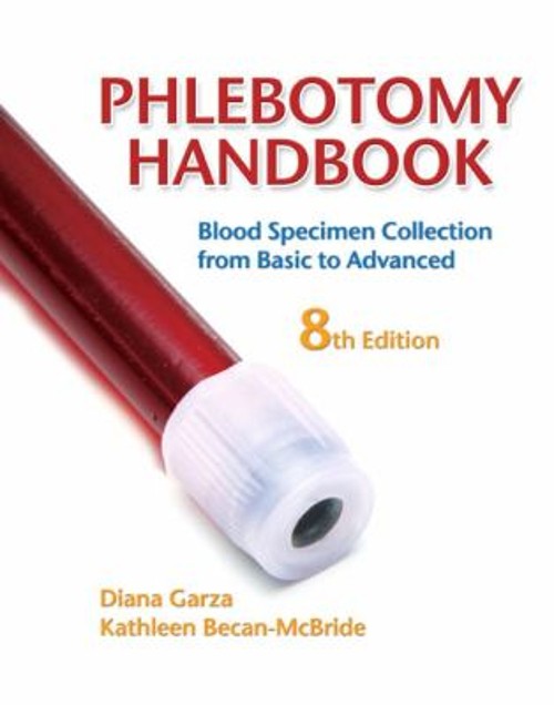 Phlebotomy Handbook : Blood Specimen Collection from Basic to Adv