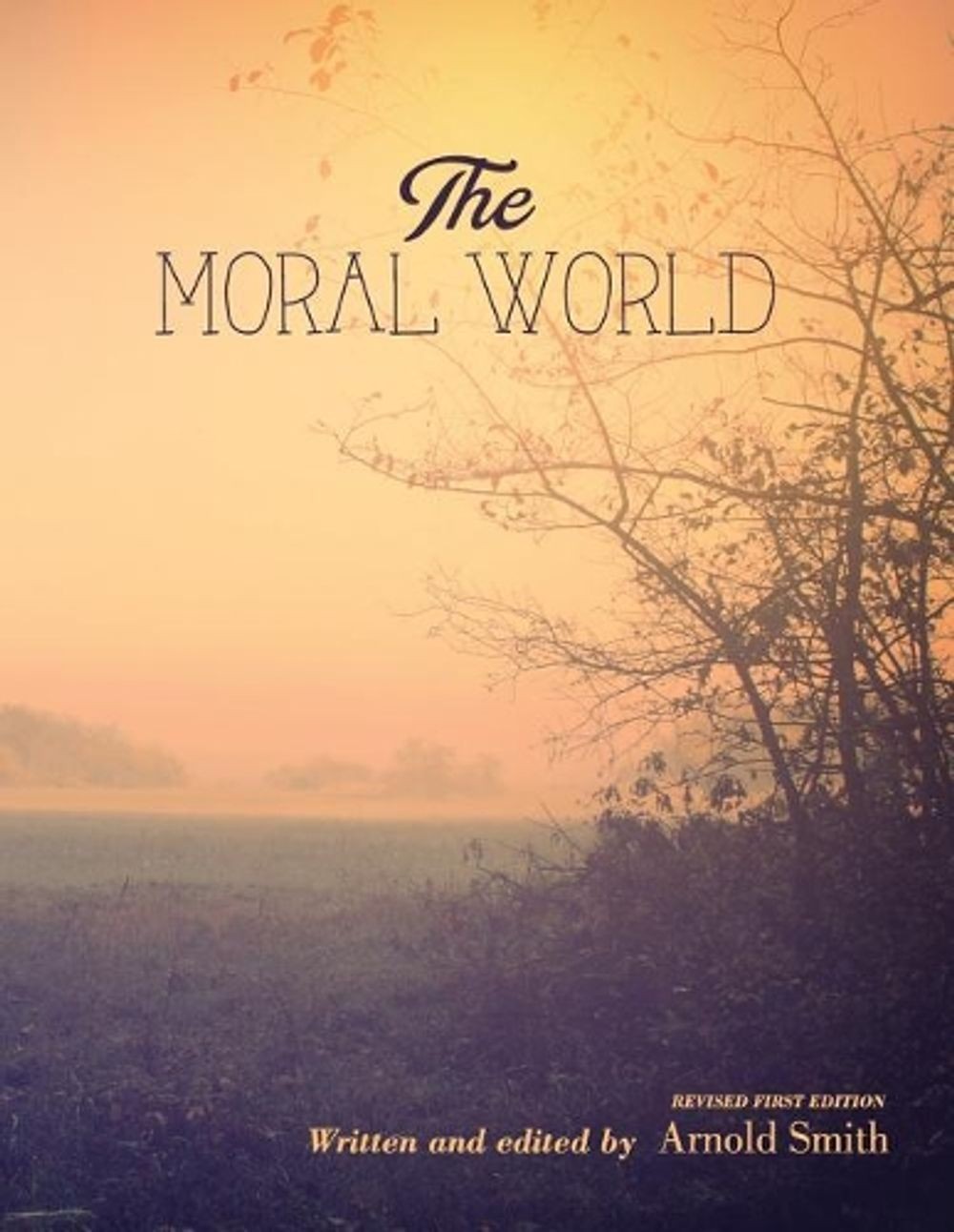 The Moral World by Arnold Smith (English) Paperback Book