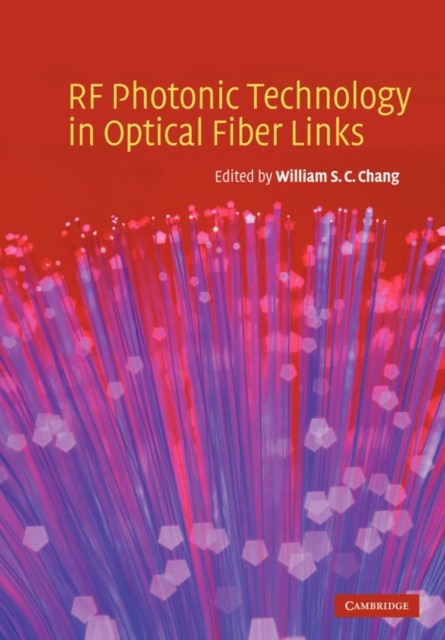Chang – RF Photonic Technology in Optical Fiber Links – New paperback – X555z