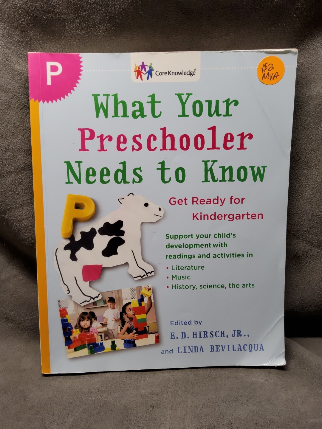 The Core Knowledge Ser.: What Your Preschooler Needs to Know : Get Ready for…