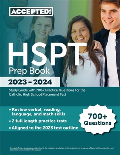 HSPT Prep Book 2023-2024: Study Guide with 700+ Practice Questions for the Catho