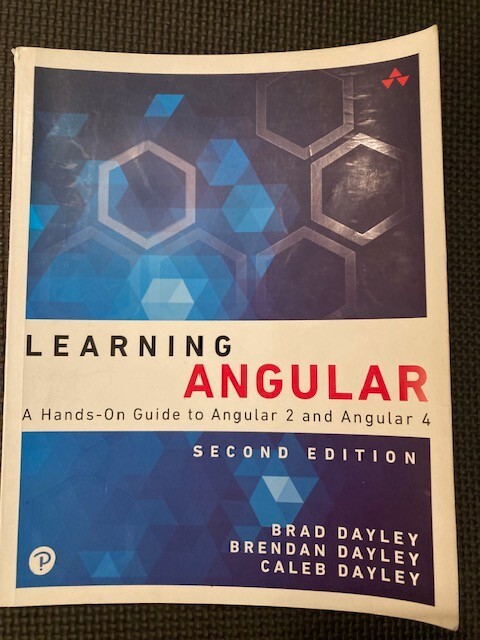 Learning Angular: A Hands-On Guide to …, Dayley, Brad