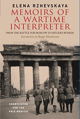 Memoirs of a Wartime Interpreter: From the Batt, Rzhevskaya, Moorhouse..
