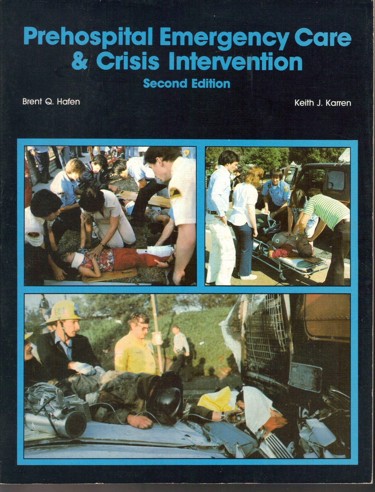 Pre-Hospital Emergency Care and Crisis Intervention