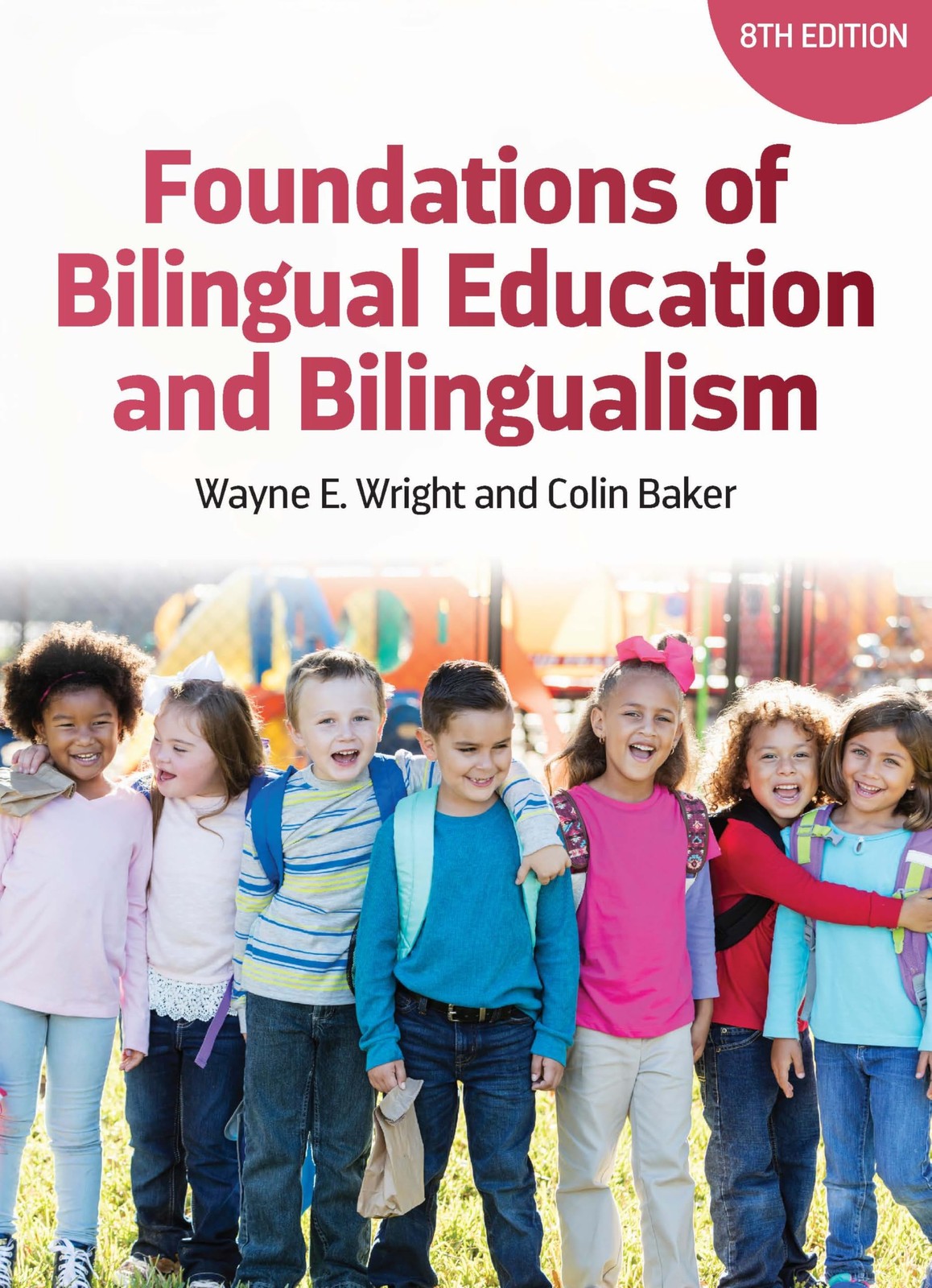 Foundations of Bilingual Education and Bilingua, Wright, Wright, Bak PB..