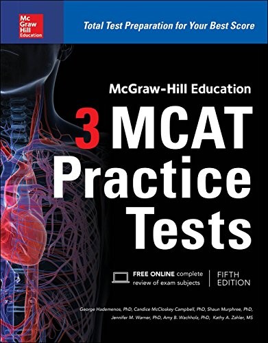 MCGRAW-HILL EDUCATION 3 MCAT PRACTICE TESTS, THIRD EDITION By George J. Mint