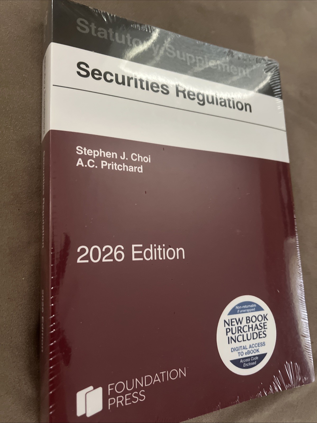 Securities Regulation Statutory Supplement by Stephen Choi and A. C. Pritchard