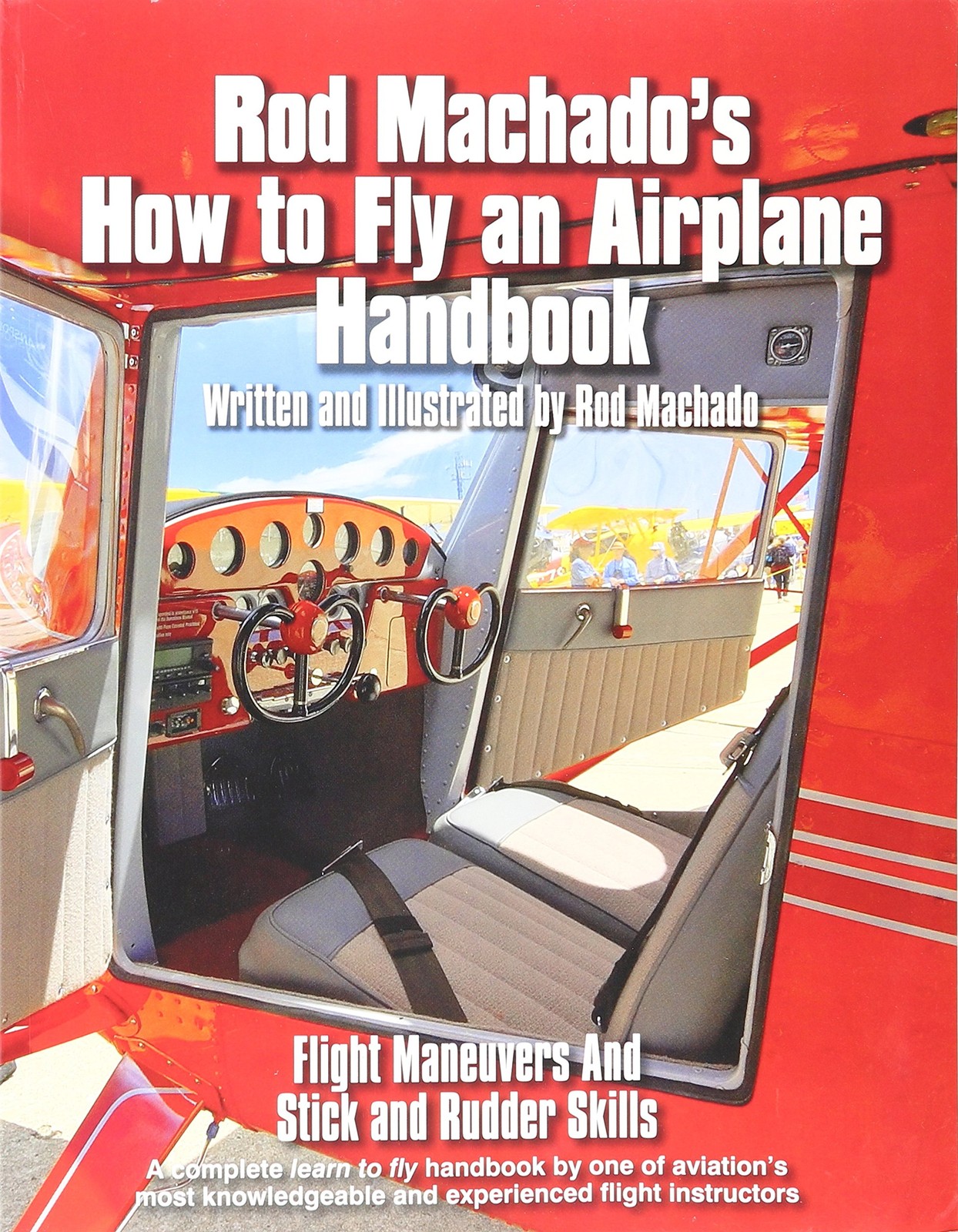 Rod Machado’s How to Fly an Airplane