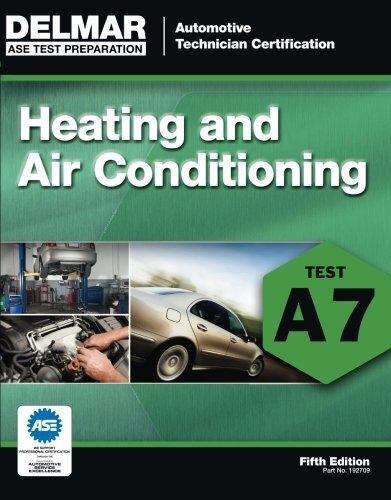 Ase Test Preparation A7 Heating And Air Conditioning by Cengage Learning Delmar