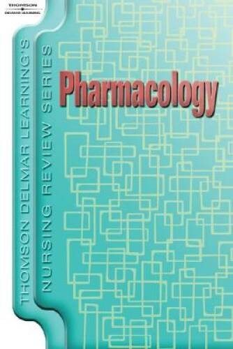 Delmars Nursing Review Series: Pharmacology (Delmar Nursing Review: Phar – GOOD