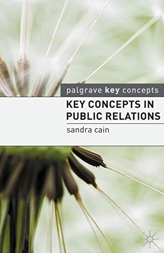 Key Concepts in Public Relations (Palgrave Key Concepts) By Sand