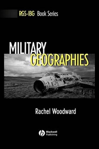 Military Geographies – Paperback By Woodward, Rachel – VERY GOOD