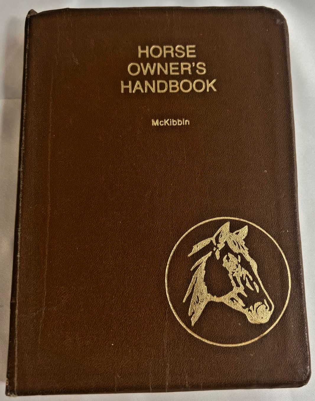 Horse Owner’s Handbook by McKibbin, Lloyd S. Soft Hardback