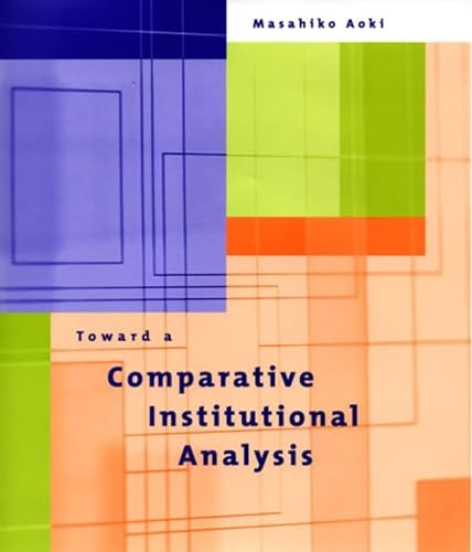 Toward a Comparative Institutional Analysis, Aoki, Masahiko, Excellent Book