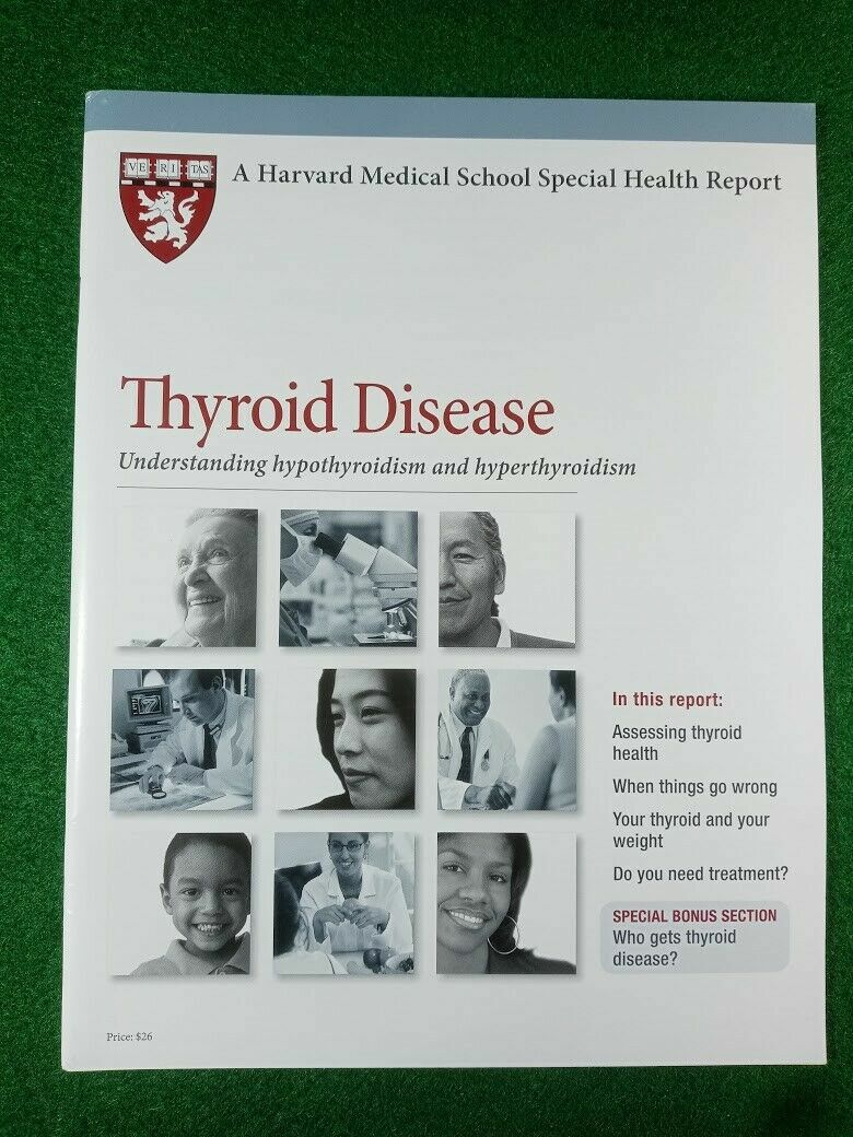 Harvard Medical School Thyroid Disease: Understanding hypothyroidism and hyperth