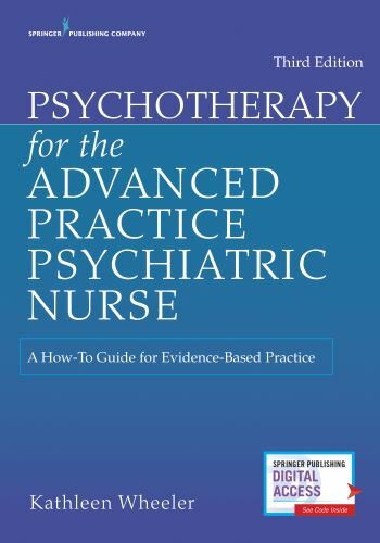 Psychotherapy for the Advanced Practice Psychiatric Nurse, Third Edition – GOOD