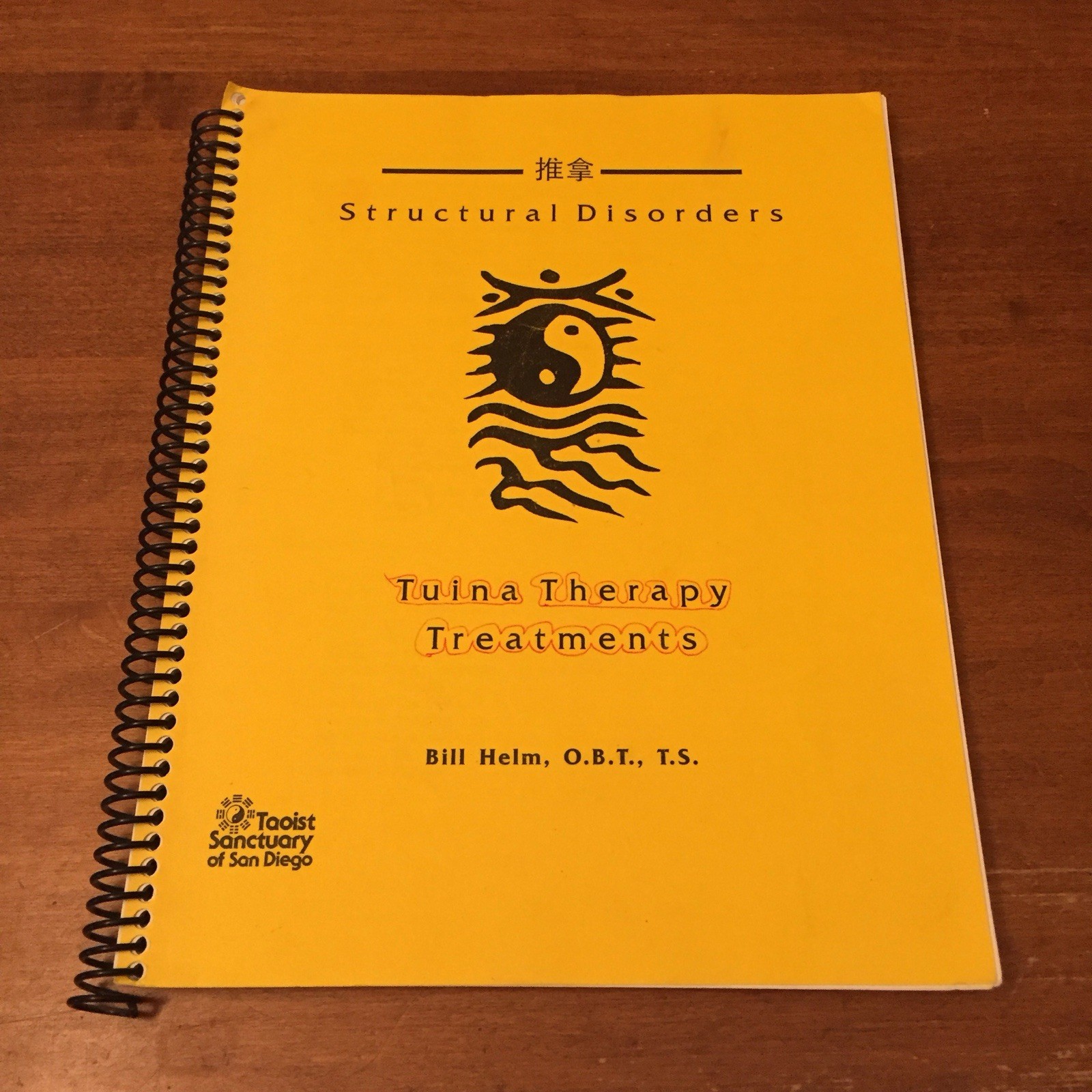 Tui Na Therapy Treatments: Structural Disorders Bill Helm Spiral-Bound PB Fair+