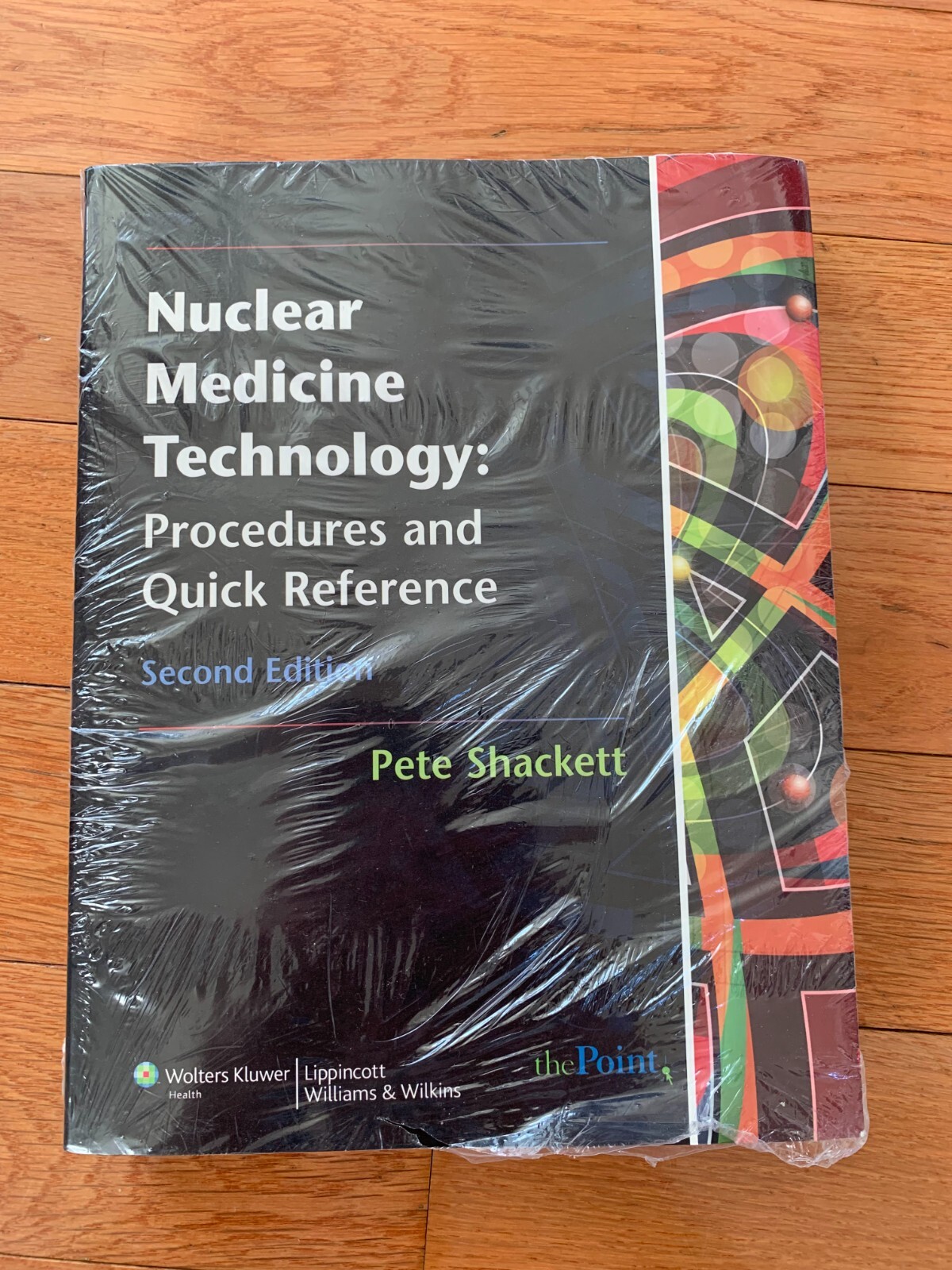 Nuclear Medicine Technology: Procedures and Quick Reference by Shackett 2nd Ed