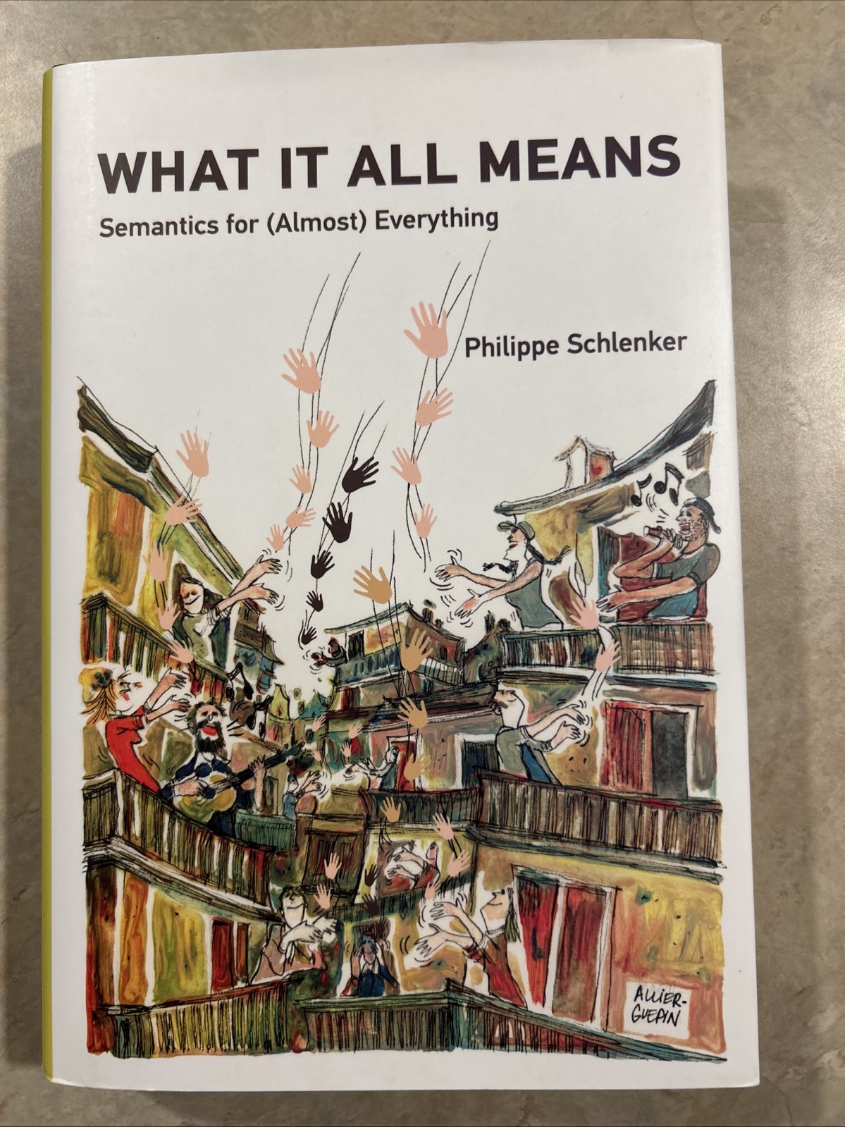 What It All Means: Semantics for (Almost) Everything, Schlenker, Philippe, New