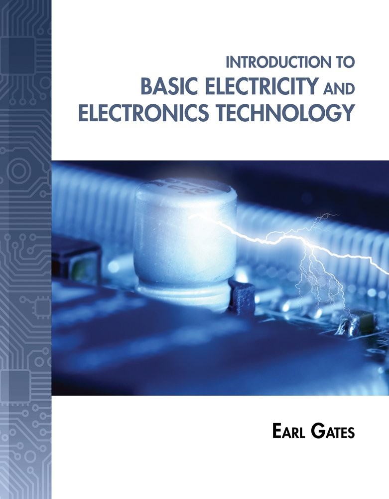 Introduction to Basic Electricity and Electronics Technology (Explore Our Ne…