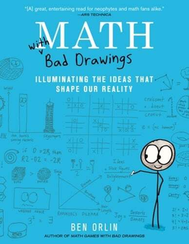 Math with Bad Drawings: Illuminating the Ideas That Shape Our Reality by Orlin