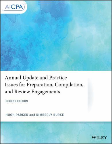 Annual Update and Practice Issues for Preparation, Compilation, and Review En…