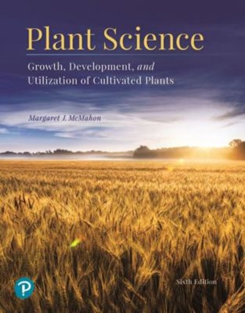 Plant Science : Growth, Development, and Utilization of Cultivate