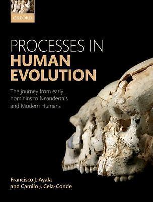 Processes in Human Evolution: The journe… 9780198739913 by Ayala, Francisco J.