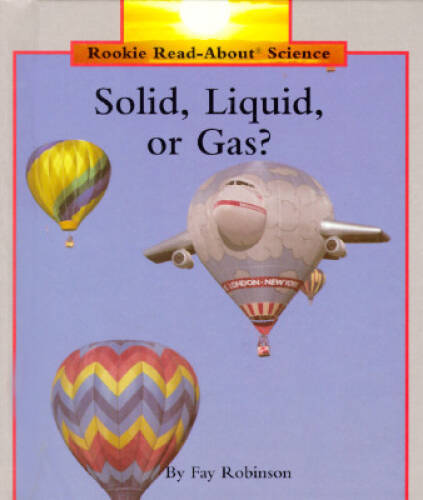 Solid, Liquid, or Gas (Rookie Read-About Science) – Library Binding – GOOD