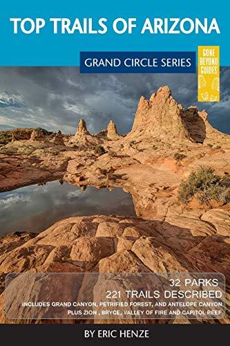 Top Trails of Arizona: Includes Grand Canyon, Petrified Forest, Monument Vall-,