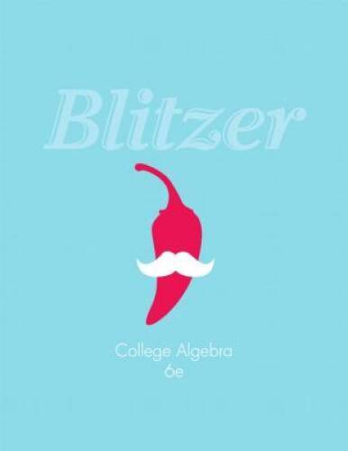 College Algebra (6th Edition) – Hardcover By Blitzer, Robert F – GOOD