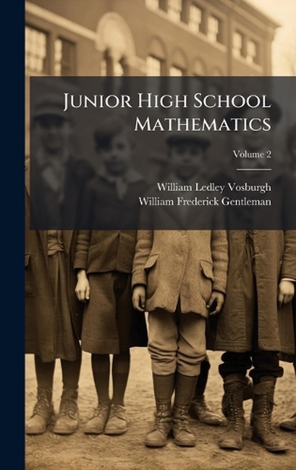 Junior High School Mathematics by William Ledley Vosburgh Hardcover Book
