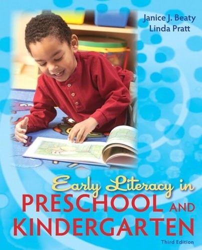 Early Literacy in Preschool and Kindergarten (3rd Edition), Beaty, Janice J.,Pra