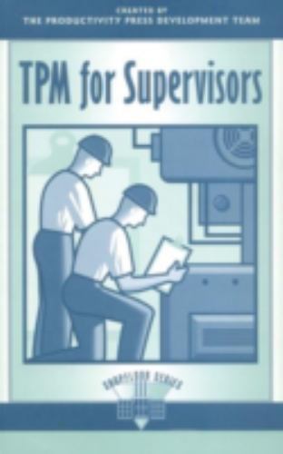 TPM for Supervisors (The Shopfloor Series), Productivity Press, Very Good Book
