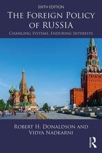 Foreign Policy of Russia : Changing Systems, Enduring Interests, Paperback by…