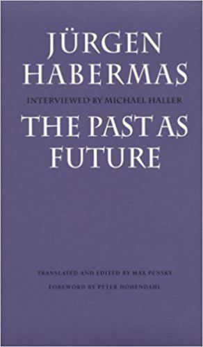 Past As Future by Jürgen. Habermas (1994, Trade P