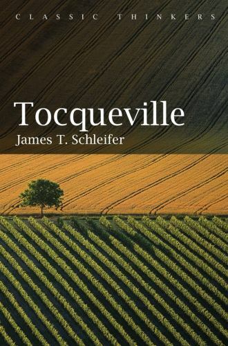Classic Thinkers Ser.: Tocqueville by James T. Sch