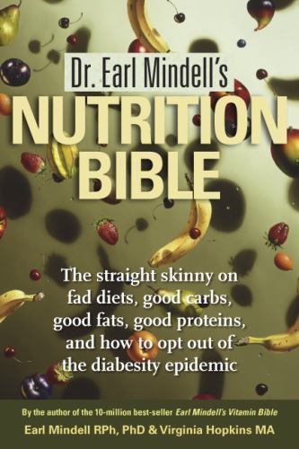 Dr. Earl Mindell’s Nutrition Bible: The – 9781571782540, paperback, Earl Mindell