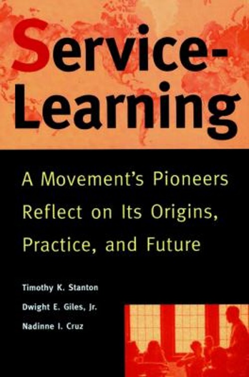 Service-Learning : A Movement’s Pioneers Reflect on Its Origins,