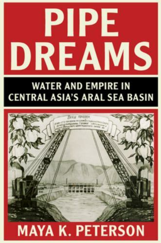 Pipe Dreams (Studies in Environment and History) by Peterson, Maya K.