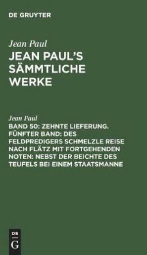 Jean Paul’s S?mmtliche Werke, Band 50, Zehnte Lieferung F?nfter Band: Des …