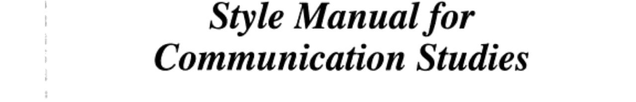 Style Manual for Communication Studies, Bourhis,John,Adams,Carey,Titsworth,Scott