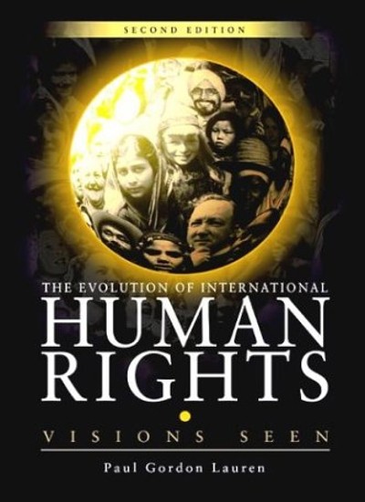 The Evolution of International Human Rights: Visions Seen (Penn