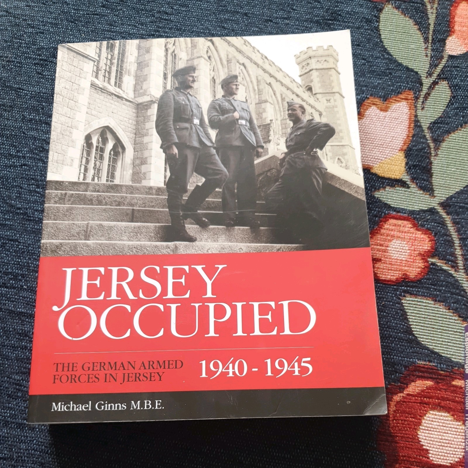Jersey Occupied: The German Armed Forces in Jersey – Michael Ginns