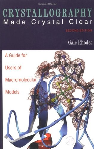 CRYSTALLOGRAPHY MADE CRYSTAL CLEAR, SECOND EDITION: A By Gale Rhodes **Mint**