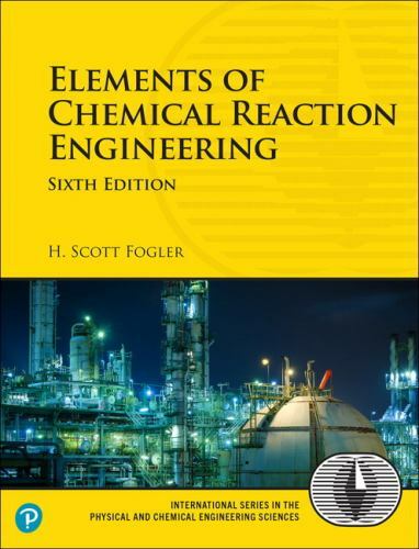Elements of Chemical Reaction Engineering (International Series in the Physica..