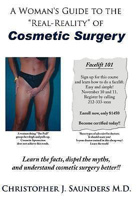 A Woman's Guide to the "Real-Reality" of Cosmetic Surgery [Hard..