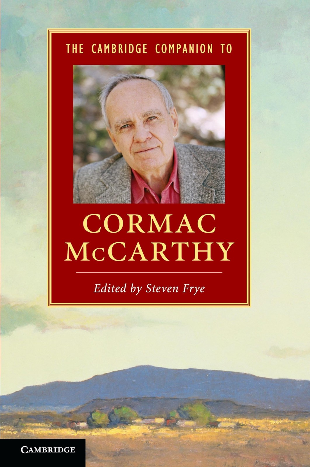 The Cambridge Companion to Cormac McCarthy (Cambridge Companions to Literatu…