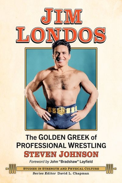 Jim Londos : The Golden Greek of Professional Wrestling, Paperback by Johnson…